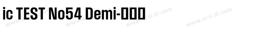 ic TEST No54 Demi字体转换